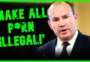 ‘BAN P*RN!’: MAGA Proposes COMPLETE Ban Of ALL P*rnography  | The Kyle Kulinski Show
