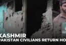 Civilians return to ruined homes in Pakistan-administered Kashmir after cross-border shelling