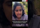 Delhi University guards involve in acts of aggression toward students.