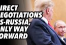 DIRECT negotiations US-Russia, ONLY way forward