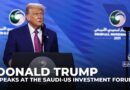 Donald Trump speaks at the Saudi-US Investment Forum during Riyadh visit