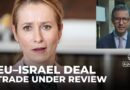 EU reviewing Israel free trade deal: Bloc considering a suspension of the agreement