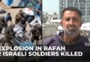 Explosion in Rafah: 2 Israeli Soldiers Killed Amid Intense Clashes with Hamas
