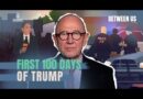 First 100 days of Trump | Between Us