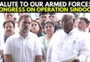 ‘Full Support To Our Soldiers’: Congress Party On ‘Operation Sindoor’ | Pakistan | Pahalgam Attack