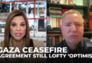 Gaza ceasefire agreement still lofty ‘optimism’: Analysis