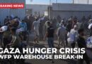 Gaza hunger crisis: Two dead after people break into WFP warehouse in search of food