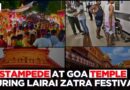 Goa: 6 Killed, 30 Injured After Stampede At Shirgao’s Lairai Devi Temple
