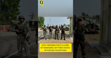 Govt Debunks Pakistan’s Claims of Damaging Air Force Bases in Punjab, Rajasthan | The Quint