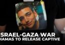 Hamas to release US-Israeli captive held in Gaza as part of efforts to reach a ceasefire