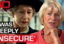 Helen Mirren opens up about panic attacks and meeting the Queen | 60 Minutes Australia