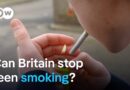 How UK lawmakers hope to create a generation of non-smokers | Focus on Europe