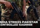 India launches strikes in Pakistan-administered Kashmir, tensions rise