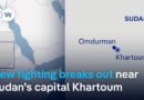 Intense clashes reported near Sudan’s capital Khartoum | DW News