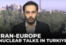 Iran holds nuclear talks with European diplomats in Turkiye