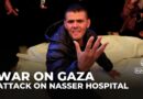 Israeli forces attack Gaza’s Nasser Hospital amid intense bombardment