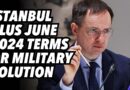 Istanbul Plus June 2024 terms or military solution
