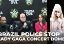 Lady Gaga concert bomb plot foiled in Brazil, two arrested