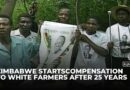 Land reform Programme: Zimbabwe begins payments to former white farm owners