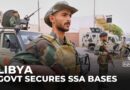 Libya’s govt secures SSA bases in Tripoli, shifting power balance