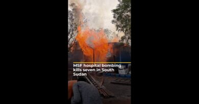 MSF hospital bombing kills seven people in South Sudan