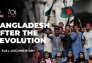 New era or false dawn? Rebuilding Bangladesh’s democracy after Sheikh Hasina | 101 East Documentary