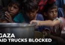 Only five aid trucks enter Gaza as more than 9,000 remain stuck at border