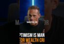 Optimism  The Mandatory Key to Wealth Creation!