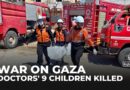 Outrage, horror after Israeli attack kills nine children of Gaza doctor