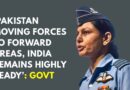 ‘Pakistan Military Moving Troops to Forward Areas, Targeted 26 Locations in India Last Night: Govt