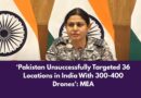‘Pakistan Tried to Target Bhatinda Military Base, 36 Locations With 300-400 Drones’: MEA | The Quint