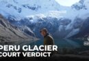 Peru glacier verdict: German court to rule if energy giant caused melting
