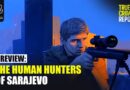 Preview: The Human Hunters of Sarajevo | True Crime Reports