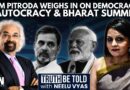 ‘Rich & Powerful Coming Together’: Sam Pitroda Speaks On Democracy & Autocracy | Bharat Summit 2025