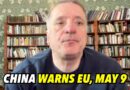 Russia China Warn EU On Zelensky Moscow MAY 9 Threat. Trump Wants Russia Summit; Minerals Deal Grift