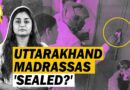 Sealed And Shut: Inside The Huge Crackdown on Madrassas in Uttarakhand | The Quint