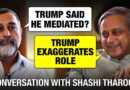 Shashi Tharoor on Donald Trump’s claim of mediating the ceasefire between India and Pakistan