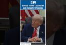 #Shorts | Donald Trump calls Putin and Zelenskyy Stubborn | US | Russia Ukraine War | America Trade