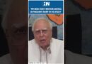#Shorts | Kapil Sibal Questions PM Modi’s Silence on Trump’s Ceasefire Mediation Claim | Pakistan
