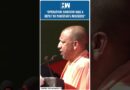 #Shorts | “Operation Sindoor was a reply to Pakistan’s misdeeds” | UP CM Yogi | PM Modi | India Army