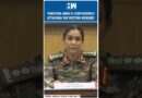 #Shorts | ‘Pakistani army is continuously attacking the…’: Col Sofiya Qureshi | Indian Army | MEA