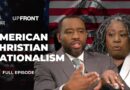 The growing influence of Christian Nationalism and Christian Zionism in the United States | UpFront