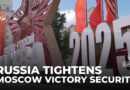Tight security in Moscow ahead of Victory Day celebrations after drone strike