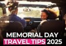 Top Travel Tips for Memorial Day Weekend 2025