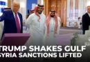 Trump in the Gulf: US to lift sanctions on Syria, vows to counter Iran