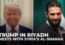 Trump met with Syria’s President Ahmed al-Sharaa in Riyadh