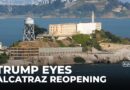 Trump plans to reopen Alcatraz, infamous prison could see new inmates after 60 years