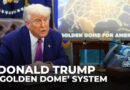 Trump says US will put weapons in space as part of ‘Golden Dome’ plan