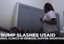 Trump slashes foreign aid: Rural clinics in Senegal suffer shortages