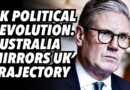 UK political revolution. Australia elections mirror UK trajectory